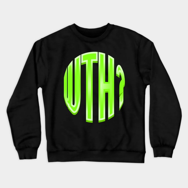 WTH? Crewneck Sweatshirt by Jokertoons